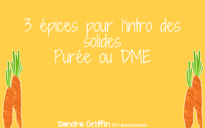 Mes épices préférées pour bébé, purées ou DME