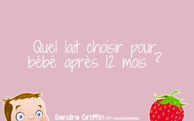 Quel lait choisir pour bébé après 1 an
