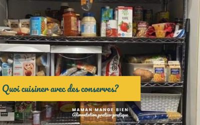 Quoi cuisiner avec des conserves?